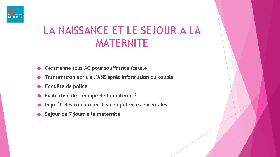 LA NAISSANCE ET LE SEJOUR A LA MATERNITE Césarienne sous AG pour souffrance fœtale