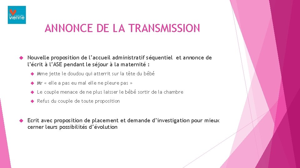 ANNONCE DE LA TRANSMISSION Nouvelle proposition de l’accueil administratif séquentiel et annonce de l’écrit