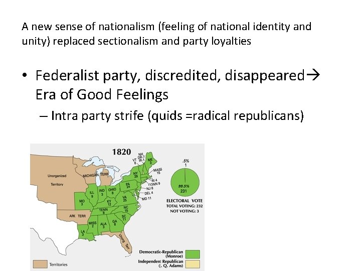 A new sense of nationalism (feeling of national identity and unity) replaced sectionalism and