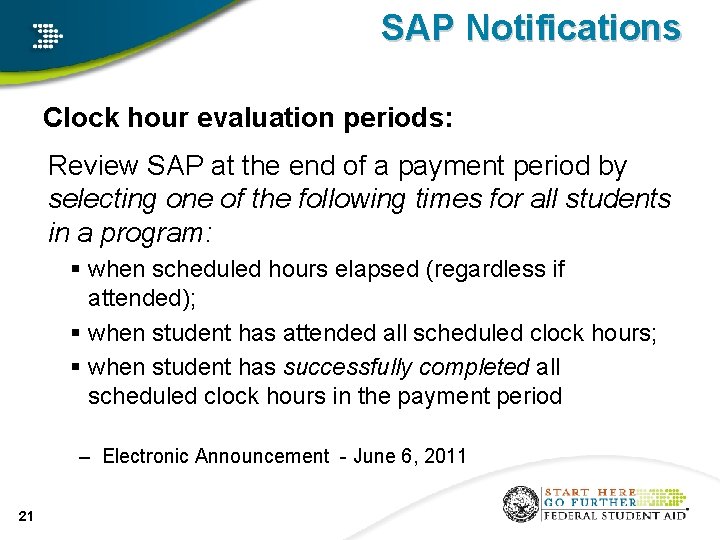 SAP Notifications Clock hour evaluation periods: Review SAP at the end of a payment