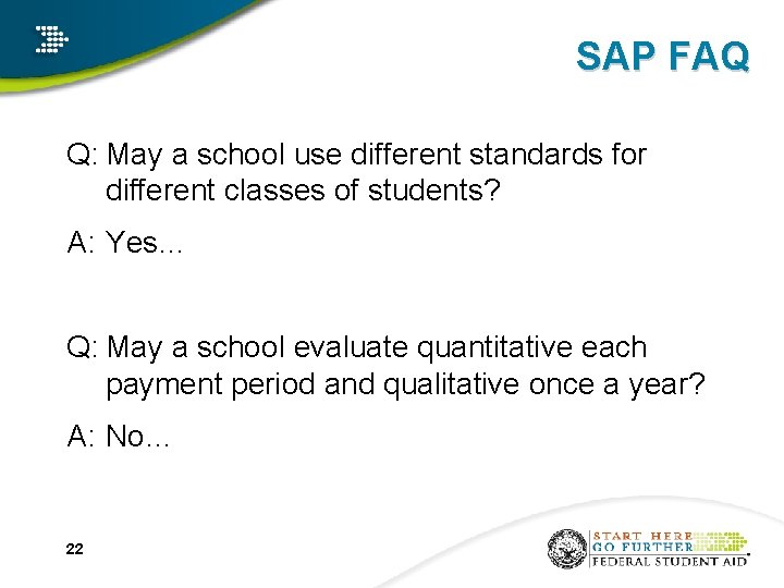 SAP FAQ Q: May a school use different standards for different classes of students?