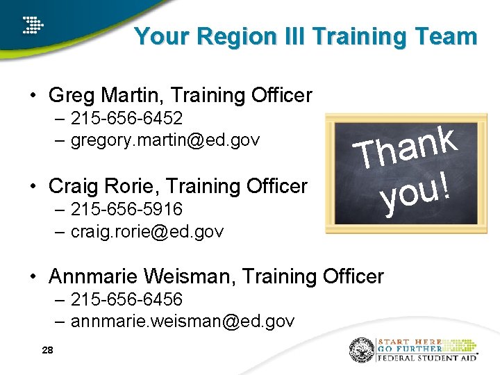 Your Region III Training Team • Greg Martin, Training Officer – 215 -656 -6452