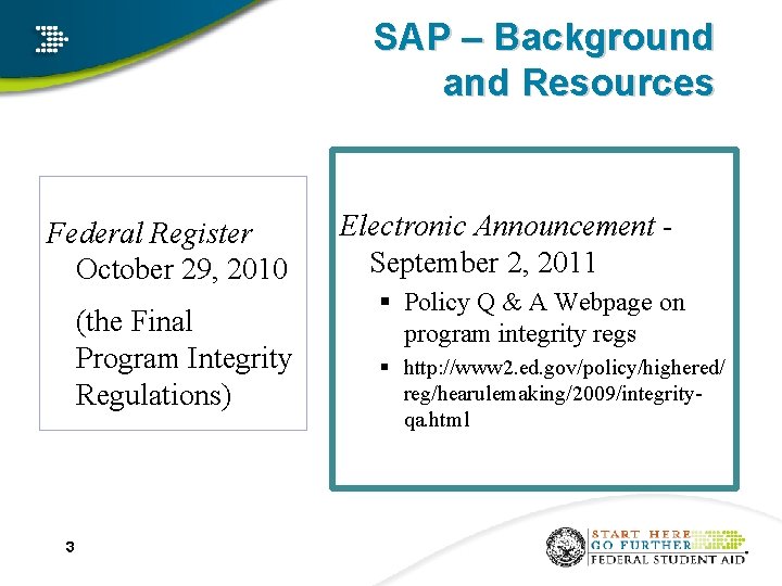 SAP – Background and Resources Federal Register October 29, 2010 (the Final Program Integrity