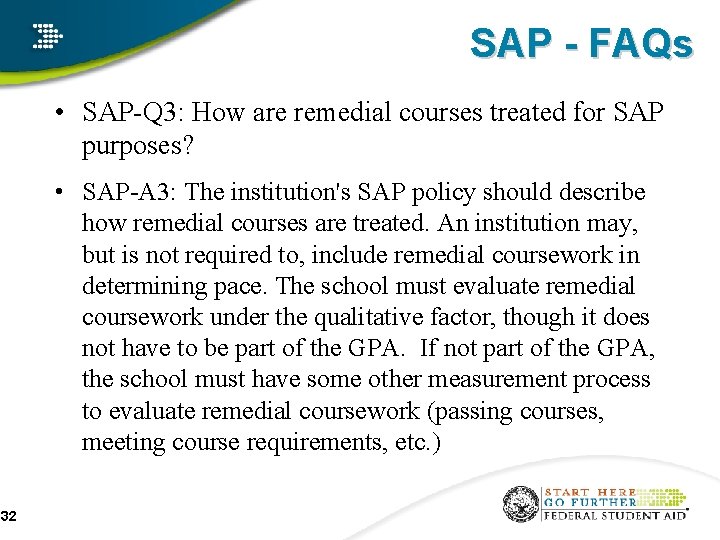 SAP - FAQs • SAP-Q 3: How are remedial courses treated for SAP purposes?