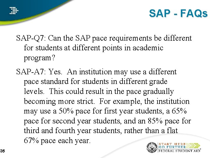 SAP - FAQs SAP-Q 7: Can the SAP pace requirements be different for students