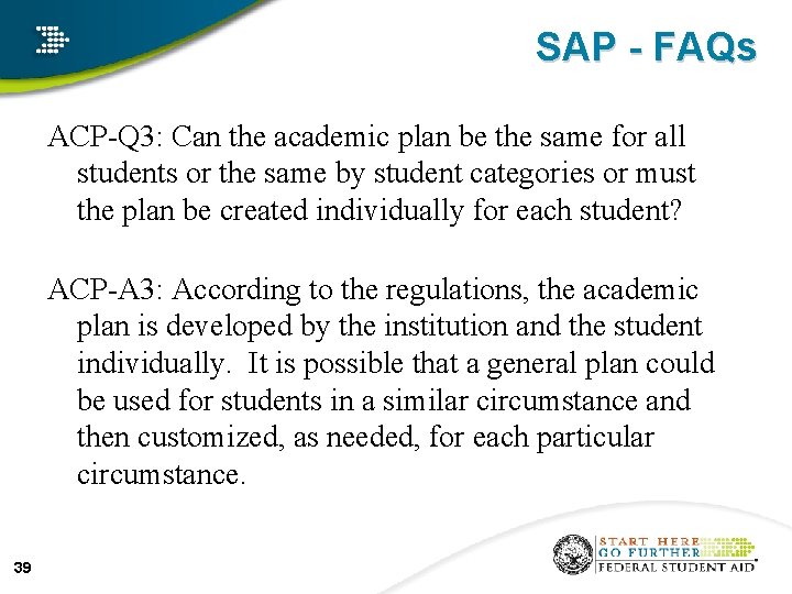 SAP - FAQs ACP-Q 3: Can the academic plan be the same for all