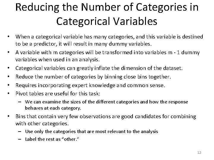 Reducing the Number of Categories in Categorical Variables • When a categorical variable has Reducing the Number of Categories in Categorical Variables • When a categorical variable has