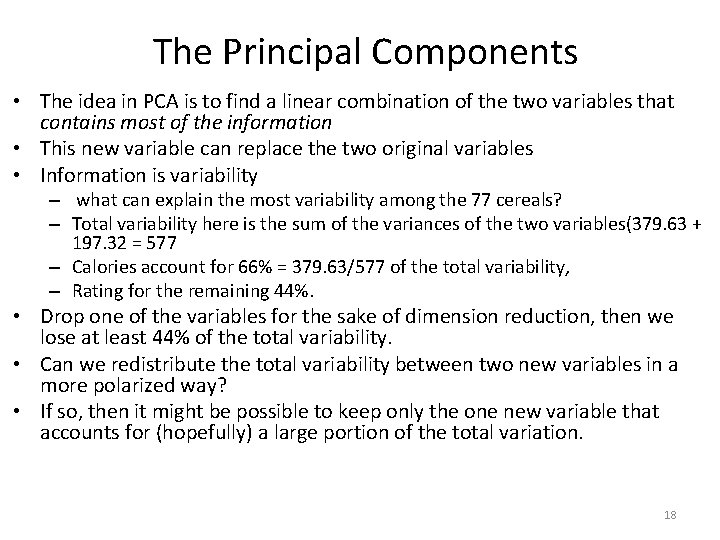 The Principal Components • The idea in PCA is to find a linear combination The Principal Components • The idea in PCA is to find a linear combination
