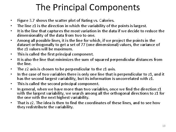 The Principal Components • • • Figure 3. 7 shows the scatter plot of The Principal Components • • • Figure 3. 7 shows the scatter plot of