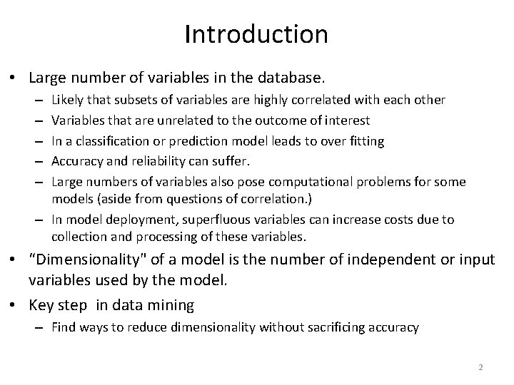 Introduction • Large number of variables in the database. Likely that subsets of variables Introduction • Large number of variables in the database. Likely that subsets of variables