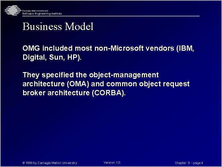 Carnegie Mellon University Software Engineering Institute Business Model OMG included most non-Microsoft vendors (IBM,