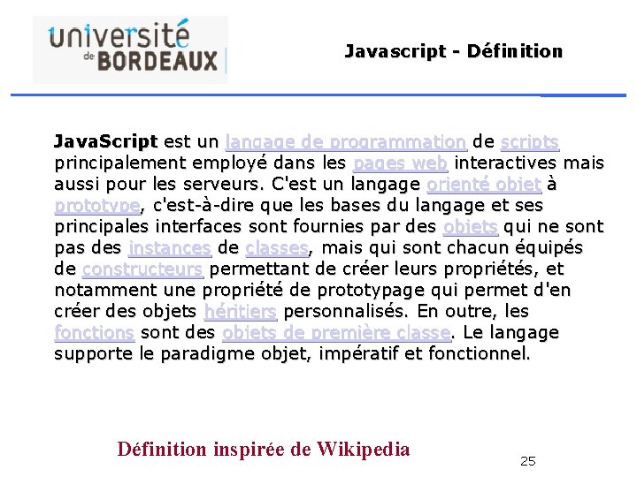 Javascript - Définition Java. Script est un langage de programmation de scripts principalement employé