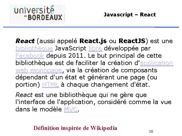 Javascript – React (aussi appelé React. js ou React. JS) est une bibliothèque Java.