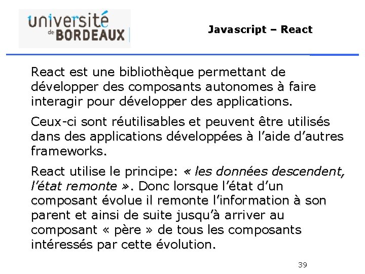 Javascript – React est une bibliothèque permettant de développer des composants autonomes à faire