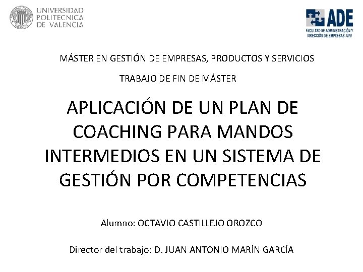 MÁSTER EN GESTIÓN DE EMPRESAS, PRODUCTOS Y SERVICIOS TRABAJO DE FIN DE MÁSTER APLICACIÓN