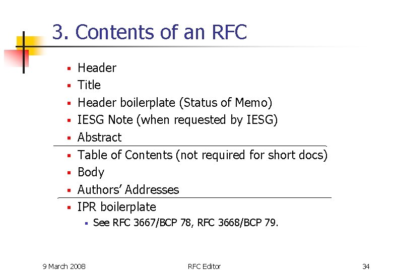 3. Contents of an RFC § § § § § Header Title Header boilerplate 3. Contents of an RFC § § § § § Header Title Header boilerplate