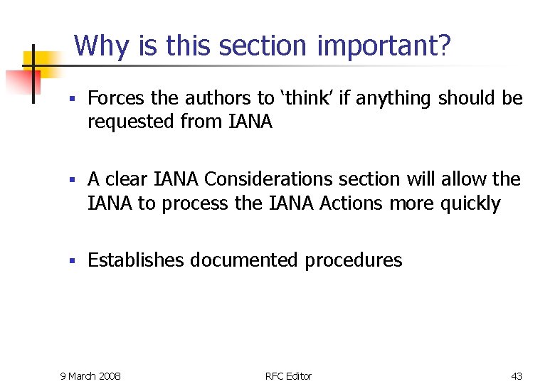 Why is this section important? § Forces the authors to ‘think’ if anything should Why is this section important? § Forces the authors to ‘think’ if anything should