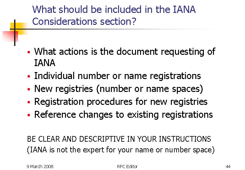 What should be included in the IANA Considerations section? § § § What actions What should be included in the IANA Considerations section? § § § What actions