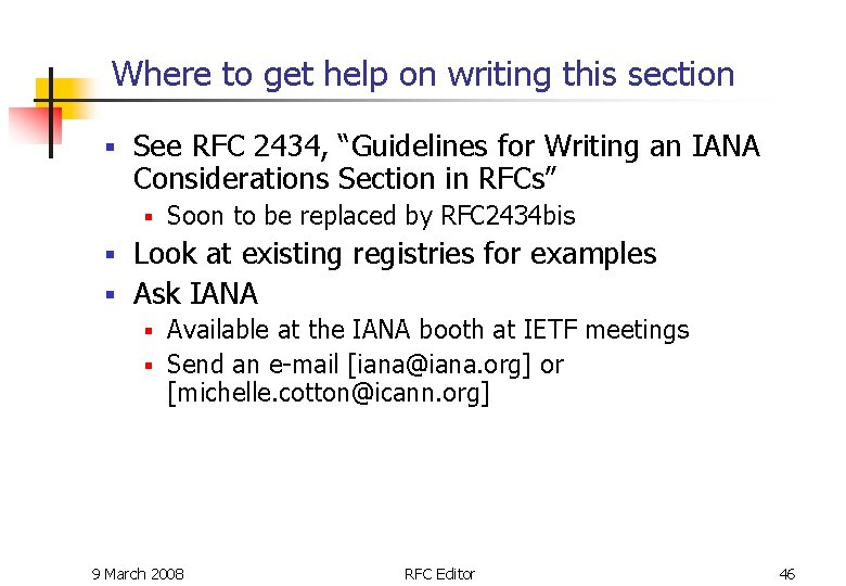 Where to get help on writing this section § See RFC 2434, “Guidelines for Where to get help on writing this section § See RFC 2434, “Guidelines for