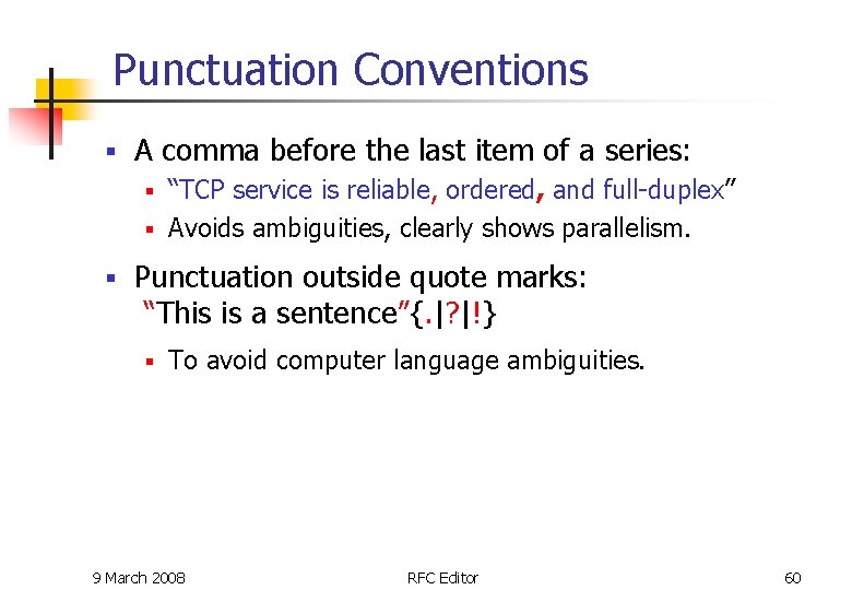 Punctuation Conventions § A comma before the last item of a series: “TCP service Punctuation Conventions § A comma before the last item of a series: “TCP service