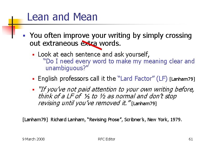 Lean and Mean § You often improve your writing by simply crossing out extraneous Lean and Mean § You often improve your writing by simply crossing out extraneous