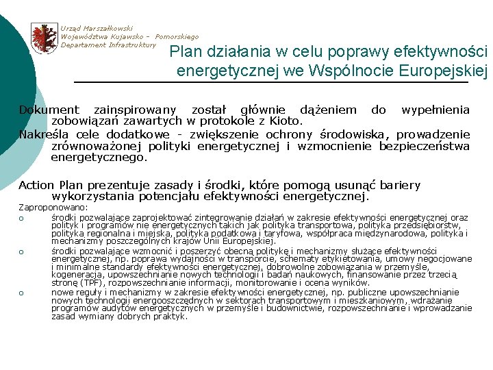 Urząd Marszałkowski Województwa Kujawsko – Pomorskiego Departament Infrastruktury Plan działania w celu poprawy efektywności