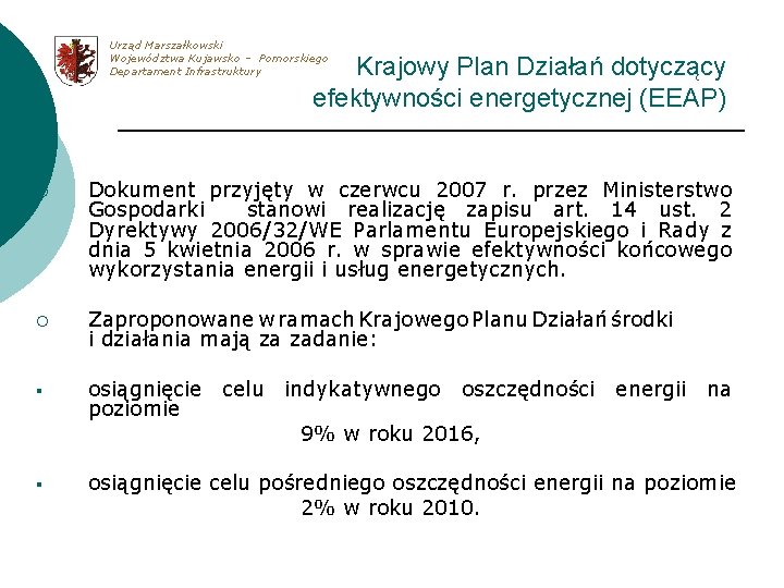 Urząd Marszałkowski Województwa Kujawsko – Pomorskiego Departament Infrastruktury Krajowy Plan Działań dotyczący efektywności energetycznej