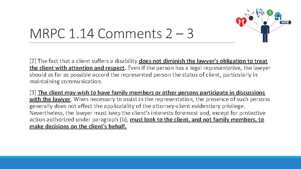 MRPC 1. 14 Comments 2 – 3 [2] The fact that a client suffers