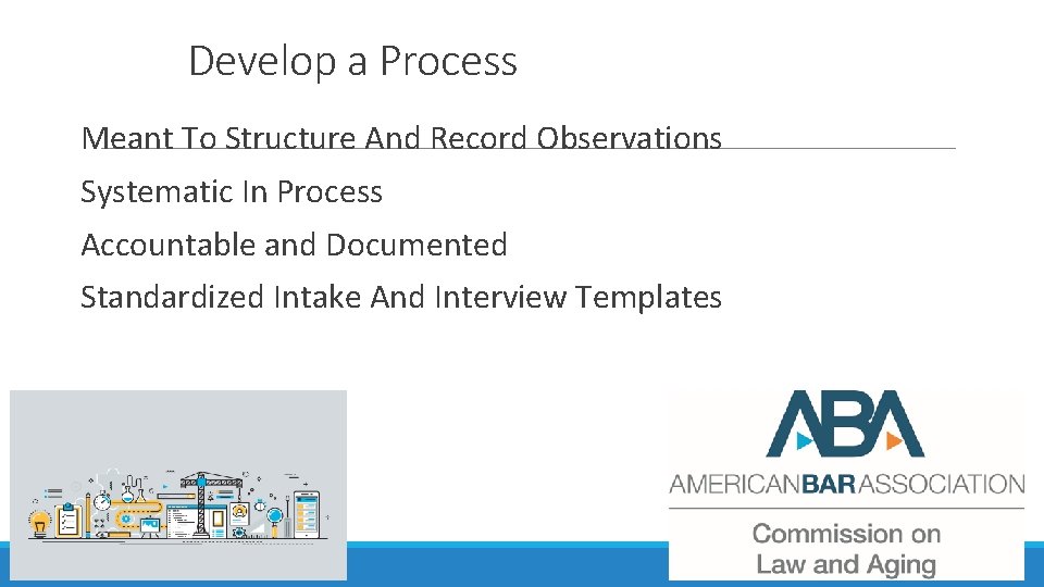 Develop a Process Meant To Structure And Record Observations Systematic In Process Accountable and