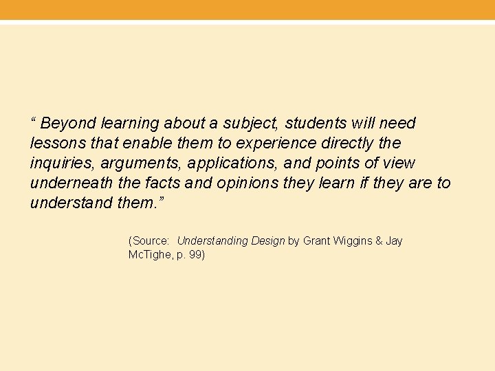 “ Beyond learning about a subject, students will need lessons that enable them to