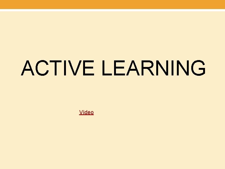 ACTIVE LEARNING Video 