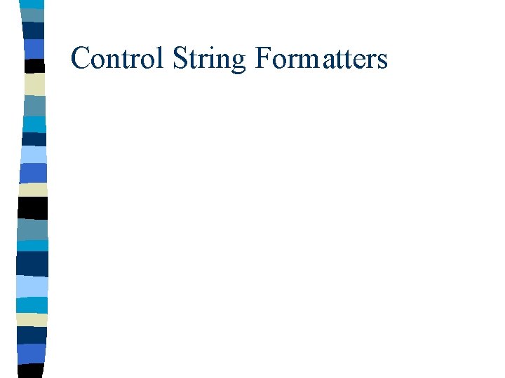 Control String Formatters 