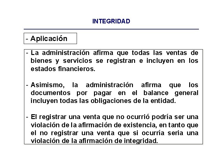 INTEGRIDAD - Aplicación - La administración afirma que todas las ventas de bienes y