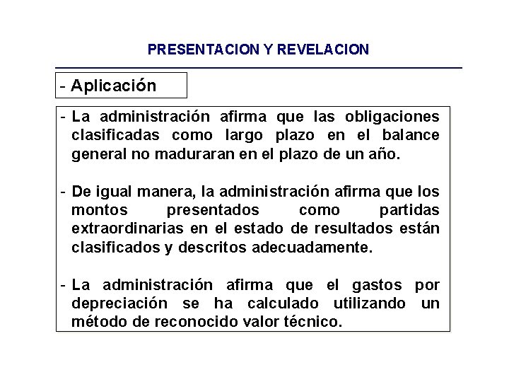 PRESENTACION Y REVELACION - Aplicación - La administración afirma que las obligaciones clasificadas como