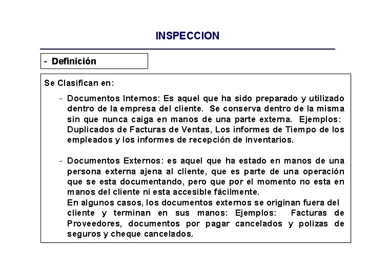 INSPECCION - Definición Se Clasifican en: - Documentos Internos: Es aquel que ha sido