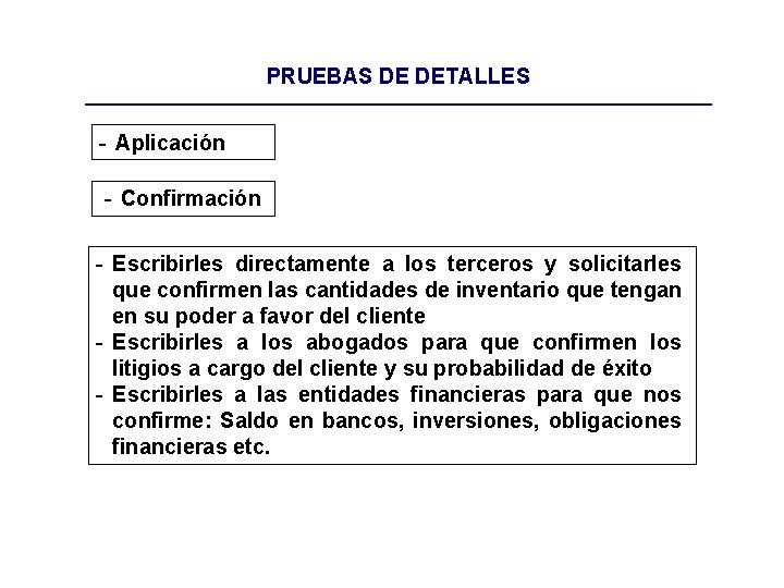 PRUEBAS DE DETALLES - Aplicación - Confirmación - Escribirles directamente a los terceros y