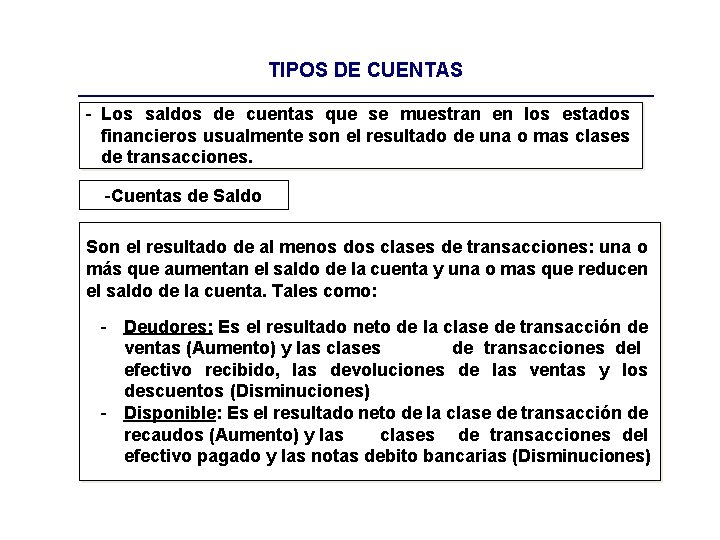 TIPOS DE CUENTAS - Los saldos de cuentas que se muestran en los estados