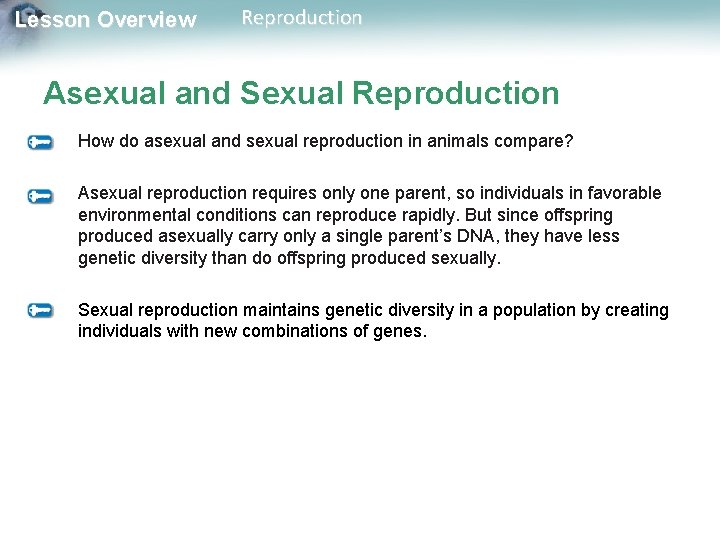 Lesson Overview Reproduction Asexual and Sexual Reproduction How do asexual and sexual reproduction in