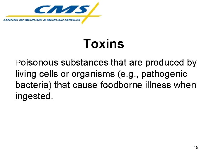 Toxins Poisonous substances that are produced by living cells or organisms (e. g. ,