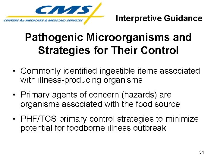 Interpretive Guidance Pathogenic Microorganisms and Strategies for Their Control • Commonly identified ingestible items