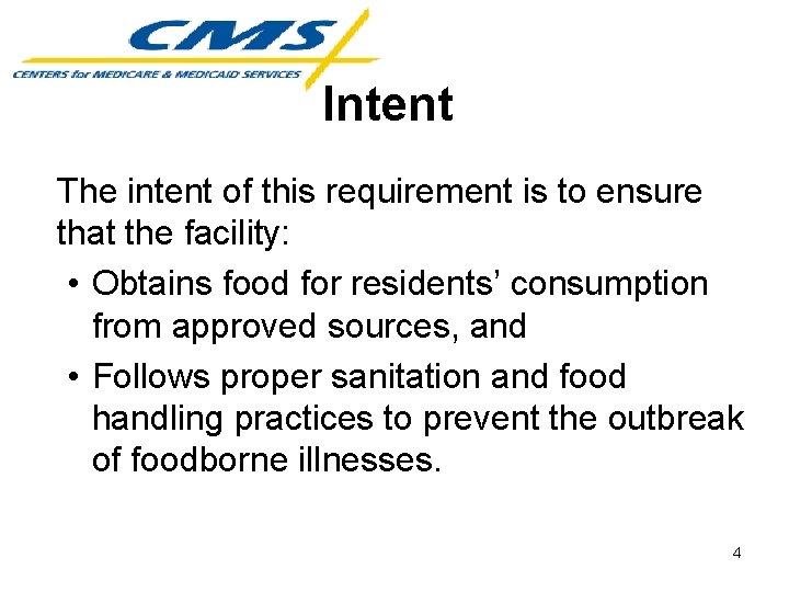 Intent The intent of this requirement is to ensure that the facility: • Obtains