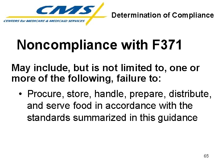 Determination of Compliance Noncompliance with F 371 May include, but is not limited to,