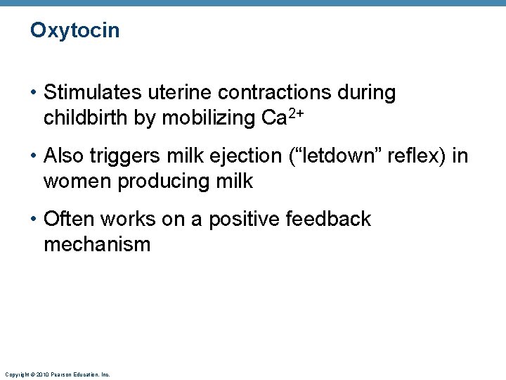 Oxytocin • Stimulates uterine contractions during childbirth by mobilizing Ca 2+ • Also triggers