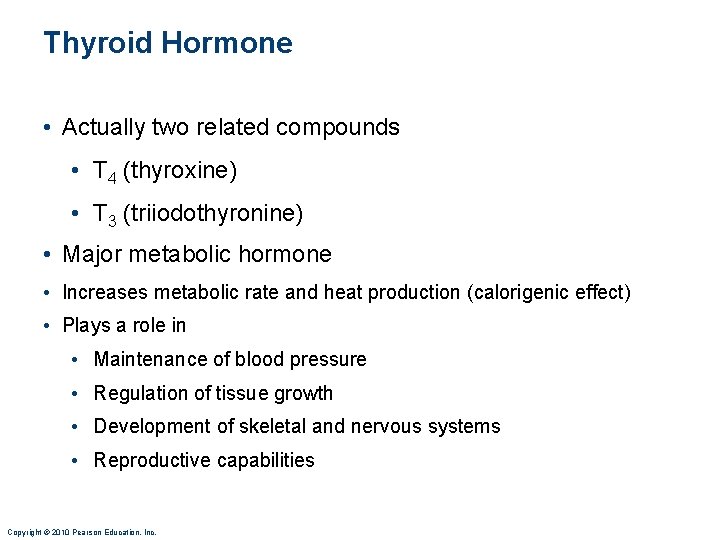 Thyroid Hormone • Actually two related compounds • T 4 (thyroxine) • T 3