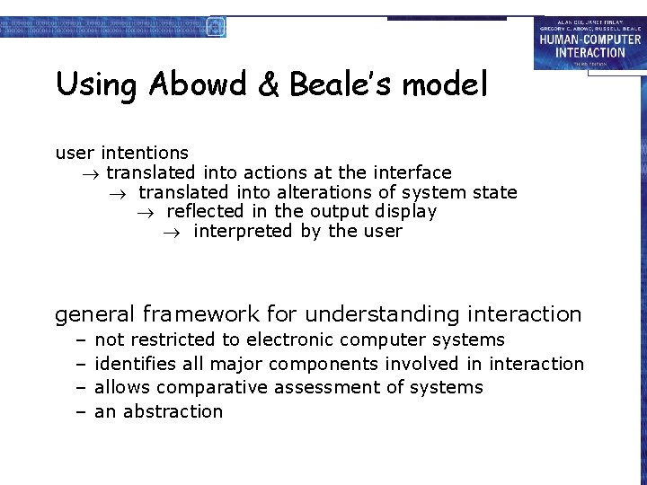 Using Abowd & Beale’s model user intentions translated into actions at the interface translated