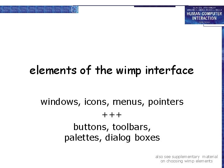 elements of the wimp interface windows, icons, menus, pointers +++ buttons, toolbars, palettes, dialog