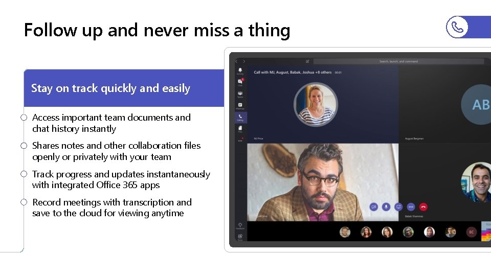 Follow up and never miss a thing Stay on track quickly and easily Access