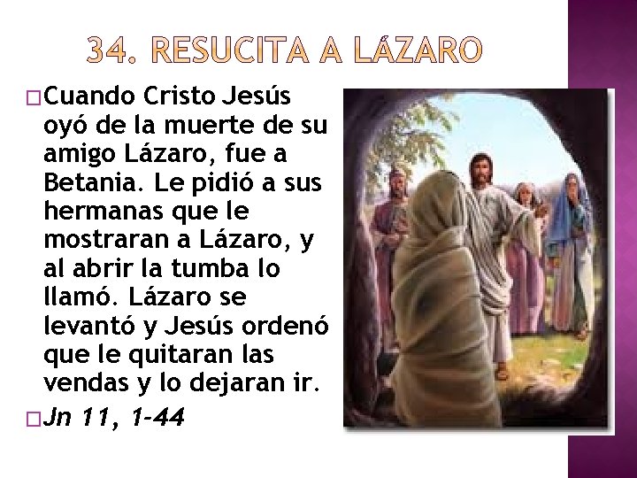 �Cuando Cristo Jesús oyó de la muerte de su amigo Lázaro, fue a Betania.