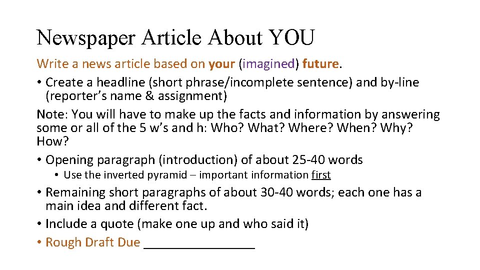 Newspaper Article About YOU Write a news article based on your (imagined) future. •