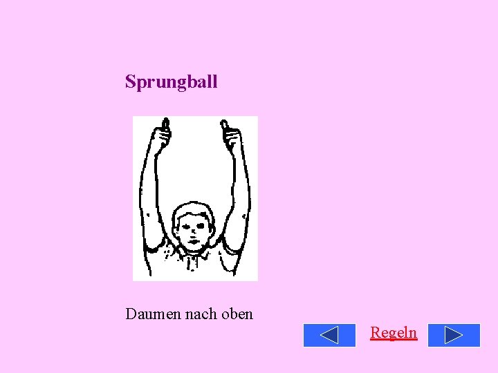 Sprungball Daumen nach oben Regeln 